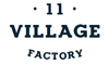 VILLAGE 11 FACTORY