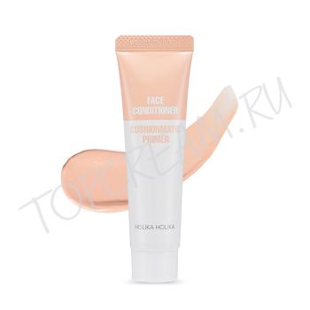 Праймер для кушона HOLIKA HOLIKA Face Conditioner Cushionmatic Primer Праймер для кушона HOLIKA HOLIKA Face Conditioner Cushionmatic Primer